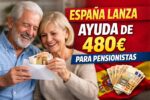 España Lanza Ayuda de 480€ para Pensionistas: Quién Puede Solicitarla, Cómo Aplicar y Cuándo Pagan en Marzo 2026